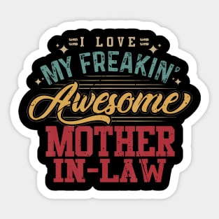 I Love My Freakin' Awesome Mother-In-Law Sticker